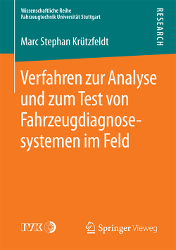 Verfahren zur Analyse und zum Test von Fahrzeugdiagnosesystemen im Feld von Krützfeldt,  Marc Stephan