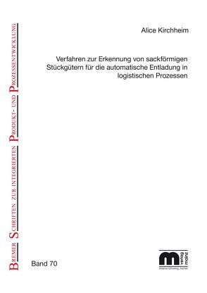 Verfahren zur Erkennung von sackförmigen Stückgütern für die automatische Entladung in logistischen Prozessen von Kirchheim,  Alice