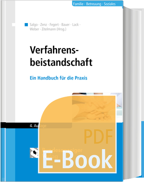 Verfahrensbeistandschaft (4. Auflage) (E-Book) von Dürbeck,  Werner, Ehrtmann,  Sabine, Fieseler,  Gerhard, Heilmann,  Stefan, Ivanits,  Natalie, Köhler-Dauner,  Franziska, Kostka,  Kerima, Lack,  Katrin, Maywald,  Jörg, Niestroj,  Hildegard, Rogalla,  Catharina, Salgo,  Ludwig, Schön,  Anja S., Schweppe,  Katja, Stötzel,  Manuela, Ziegenhain,  Ute, Zitelmann,  Maud, Zwönitzer,  Annabel