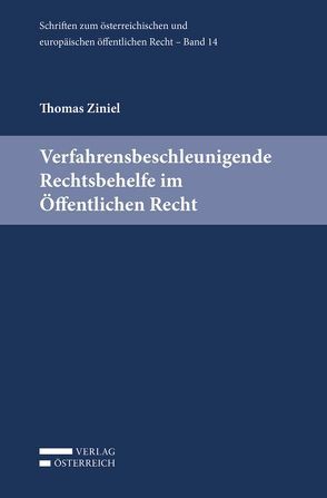 Verfahrensbeschleunigende Rechtsbehelfe im Öffentlichen Recht von Ziniel,  Thomas