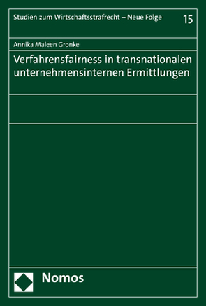 Verfahrensfairness in transnationalen unternehmensinternen Ermittlungen von Gronke (geb. Poschadel),  Annika Maleen