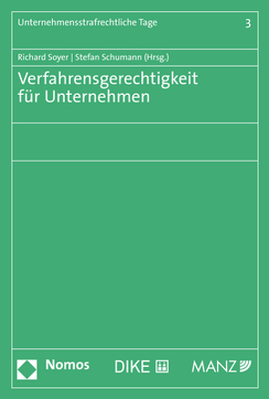 Verfahrensgerechtigkeit für Unternehmen von Schumann,  Stefan, Soyer,  Richard