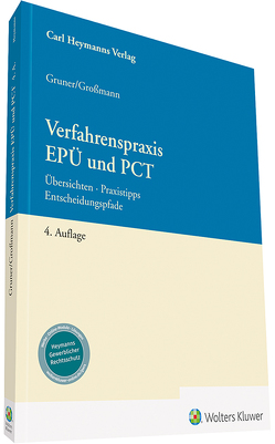 Verfahrenspraxis EPÜ und PCT von Großmann,  Dr. rer. nat. Arlett, Gruner,  Dr. rer. nat. Leopold Joachim
