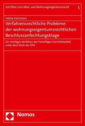 Verfahrensrechtliche Probleme der wohnungseigentumsrechtlichen Beschlussanfechtungsklage von Hartmann,  Sabine