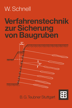 Verfahrenstechnik zur Sicherung von Baugruben von Schnell,  Wolfgang