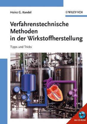 Verfahrenstechnische Methoden in der Wirkstoffherstellung von Kandel,  Heinz G.