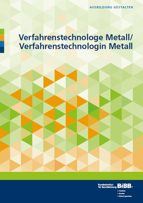 Verfahrenstechnologe Metall und Verfahrenstechnologin Metall von Fitzner-Kohn,  Petra, Jonas,  Kerstin, Kaufmann,  Axel
