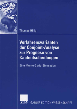 Verfahrensvarianten der Conjoint-Analyse zur Prognose von Kaufentscheidungen von Backhaus,  Prof. Dr. Dr. h.c. Klaus, Hillig,  Thomas