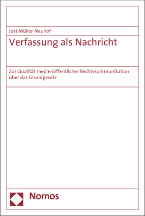 Verfassung als Nachricht von Müller-Neuhof,  Jost