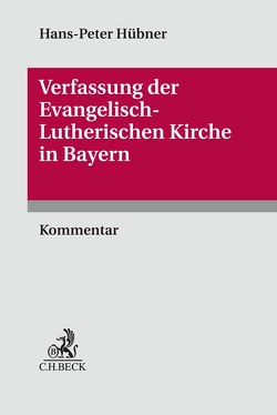 Verfassung der Evangelisch-Lutherischen Kirche in Bayern von Hübner,  Hans-Peter