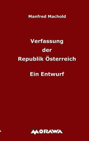 Verfassung der Republik Österreich von Machold,  Manfred