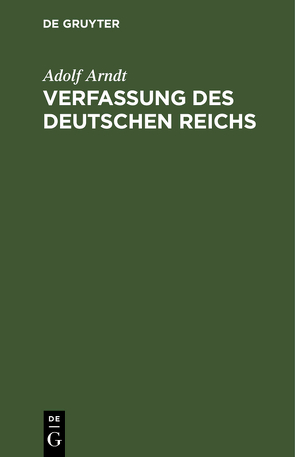 Verfassung des Deutschen Reichs von Arndt,  Adolf