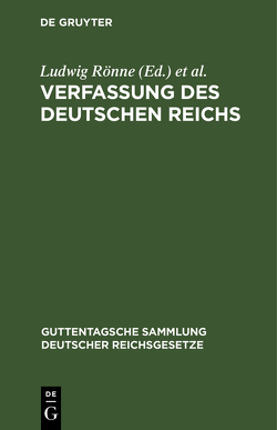Verfassung des Deutschen Reichs von Roenne,  Ludwig, Rönne,  Paul