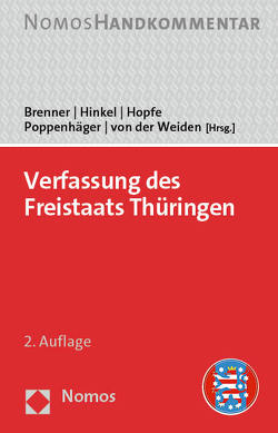 Verfassung des Freistaats Thüringen von Brenner,  Michael, Hinkel,  Klaus, Hopfe,  Jörg, Poppenhäger,  Holger, von der Weiden,  Klaus