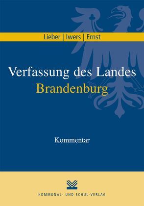 Verfassung des Landes Brandenburg von Ernst,  Martina, Iwers,  Steffen, Lieber,  Hasso