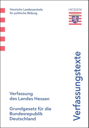 Verfassung des Landes Hessen & Grundgesetz für die Bundesrepublik Deutschland von Andreas,  Lion, Hessische Landeszentrale für politische Bildung, Martin,  Seebohn