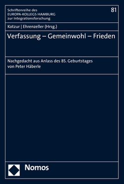 Verfassung – Gemeinwohl – Frieden von Ehrenzeller,  Bernhard, Kotzur,  Markus