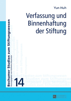 Verfassung und Binnenhaftung der Stiftung von Huh,  Yun