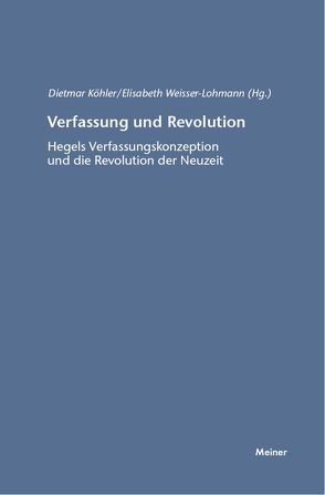 Verfassung und Revolution von Köhler,  Dietmar, Weisser-Lohmann,  Elisabeth