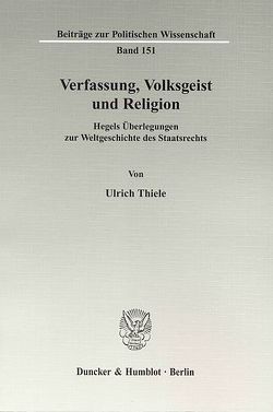Verfassung, Volksgeist und Religion. von Thiele,  Ulrich