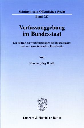 Verfassunggebung im Bundesstaat. von Boehl,  Henner Jörg