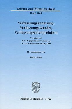 Verfassungsänderung, Verfassungswandel, Verfassungsinterpretation. von Wahl,  Rainer