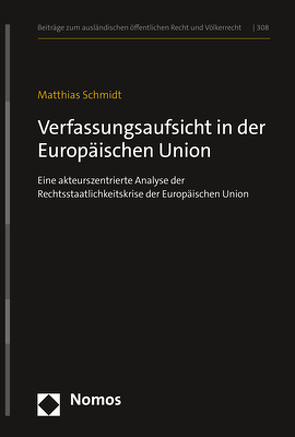 Verfassungsaufsicht in der Europäischen Union von Schmidt,  Matthias