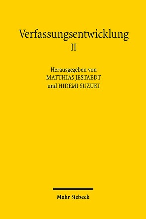 Verfassungsentwicklung II von Jestaedt,  Matthias, Suzuki,  Hidemi