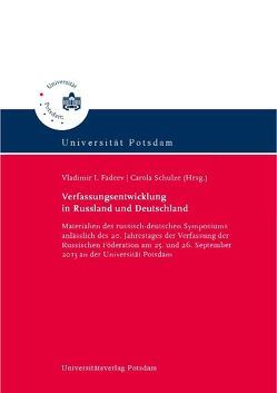 Verfassungsentwicklung in Russland und Deutschland von Büchner,  Christiane, Dombert,  Matthias, Doroshenko,  Egor N., Fadeev,  Vladimir I., Franzke,  Jochen, Hoof,  Karsten, Klein,  Eckart, Luchterhandt,  Otto, Patuchova,  Nadezda B., Sadovnikova,  Galina D., Schmidt,  Carmen, Schulze,  Carola, Syuzyukina,  Oxana, Thiele,  Carmen, Zenin,  Sergej S.