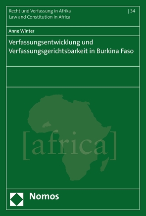 Verfassungsentwicklung und Verfassungsgerichtsbarkeit in Burkina Faso von Winter,  Anne