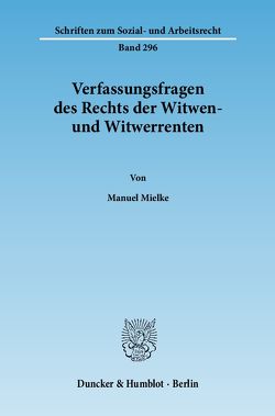 Verfassungsfragen des Rechts der Witwen- und Witwerrenten. von Mielke,  Manuel