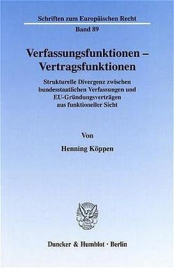 Verfassungsfunktionen – Vertragsfunktionen. von Köppen,  Henning