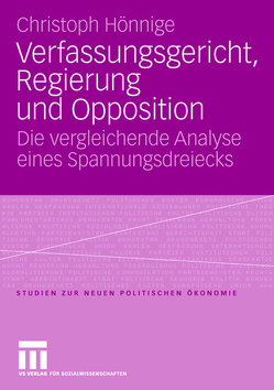 Verfassungsgericht, Regierung und Opposition von Hönnige,  Christoph