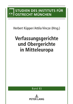 Verfassungsgerichte und Obergerichte in Mitteleuropa von Küpper,  Herbert, Vincze,  Attila