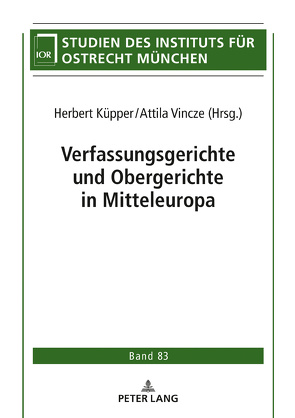 Verfassungsgerichte und Obergerichte in Mitteleuropa von Küpper,  Herbert, Vincze,  Attila