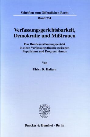 Verfassungsgerichtsbarkeit, Demokratie und Mißtrauen. von Haltern,  Ulrich R.