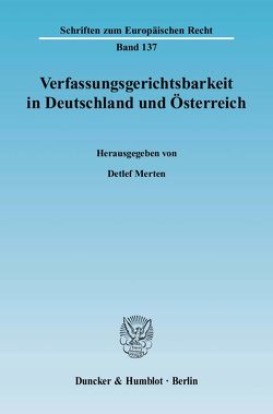 Verfassungsgerichtsbarkeit in Deutschland und Österreich. von Merten,  Detlef