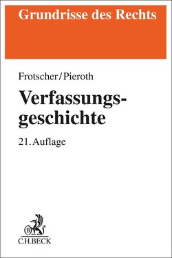 Verfassungsgeschichte von Frotscher,  Werner, Pieroth,  Bodo
