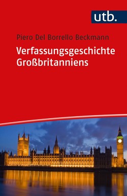 Verfassungsgeschichte Großbritanniens von Del Borrello Beckmann,  Piero
