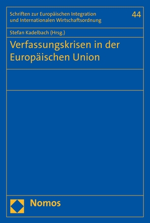Verfassungskrisen in der Europäischen Union von Kadelbach,  Stefan