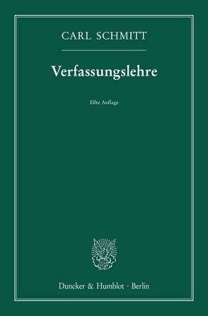 Verfassungslehre. von Schmitt,  Carl
