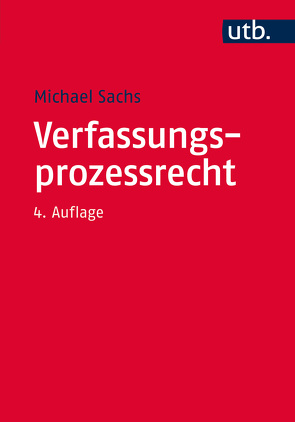 Verfassungsprozessrecht von Sachs,  Michael