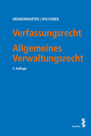 Verfassungsrecht. Allgemeines Verwaltungsrecht von Grabenwarter,  Christoph, Holoubek,  Michael