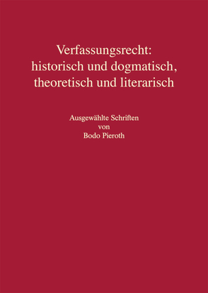 Verfassungsrecht: historisch und dogmatisch, theoretisch und literarisch von Görisch,  Christoph, Hartmann LL.M.,  Bernd J., Kingreen,  Thorsten