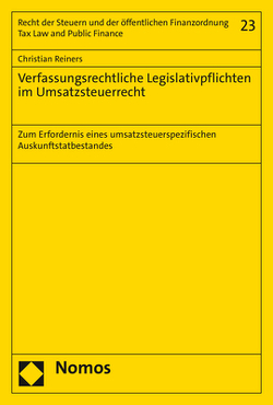Verfassungsrechtliche Legislativpflichten im Umsatzsteuerrecht von Reiners,  Christian