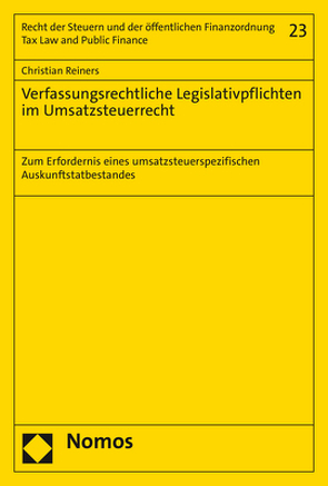 Verfassungsrechtliche Legislativpflichten im Umsatzsteuerrecht von Reiners,  Christian