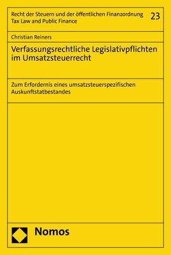 Verfassungsrechtliche Legislativpflichten im Umsatzsteuerrecht von Reiners,  Christian