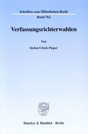 Verfassungsrichterwahlen. von Pieper,  Stefan Ulrich