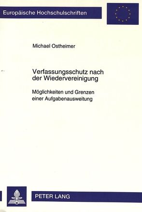 Verfassungsschutz nach der Wiedervereinigung von Ostheimer,  Michael