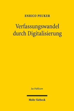 Verfassungswandel durch Digitalisierung von Peuker,  Enrico